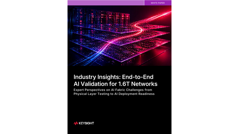Industry Insights: End-to-End AI Validation for 1.6T Networks